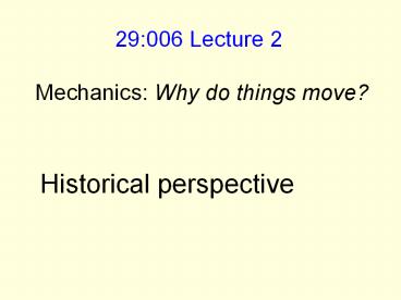 29:006 Lecture 2  Mechanics: Why do things move?