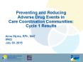 Preventing and Reducing Adverse Drug Events in Care Coordination Communities: Cycle 1 Results PowerPoint PPT Presentation
