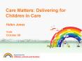 Care Matters: Delivering for Children in Care PowerPoint PPT Presentation