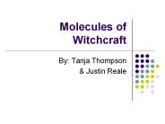 Molecules of Witchcraft