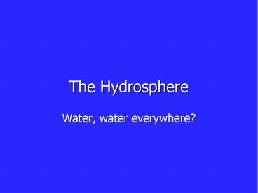 The Hydrosphere