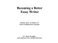 Becoming a Better Essay Writer PowerPoint PPT Presentation