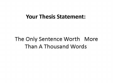 Your Thesis Statement: