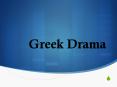 Greek Drama PowerPoint PPT Presentation