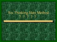 Six Thinking Hats Method ?????