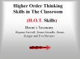 Higher Order Thinking Skills in The Classroom PowerPoint PPT Presentation