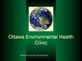 Ottawa%20Environmental%20Health%20Clinic PowerPoint PPT Presentation