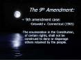The 9th Amendment: PowerPoint PPT Presentation