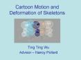 Cartoon Motion and Deformation of Skeletons PowerPoint PPT Presentation