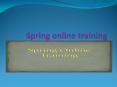 Spring Online Training | Online springTraining PowerPoint PPT Presentation