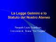 La Legge Gelmini e lo Statuto del Nostro Ateneo PowerPoint PPT Presentation