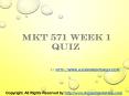 MKT 571 Week 1 Quiz Complete Assignment Help PowerPoint PPT Presentation