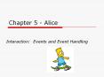 Chapter 5 - Alice PowerPoint PPT Presentation