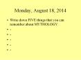 Monday, August 18, 2014 PowerPoint PPT Presentation