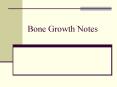 Bone Growth Notes PowerPoint PPT Presentation