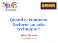 Quand et comment facturer un acte technique ? PowerPoint PPT Presentation