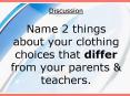 Discussion Name 2 things about your clothing choices that differ from your parents PowerPoint PPT Presentation