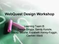 WebQuest Design Workshop PowerPoint PPT Presentation
