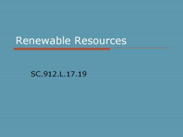 Renewable Resources