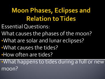 Moon Phases, Eclipses and Relation to Tides