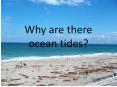 Why are there ocean tides? PowerPoint PPT Presentation