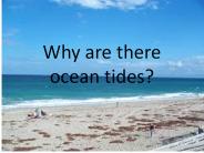 Why are there ocean tides?