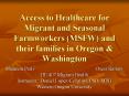 Access to Healthcare for Migrant and Seasonal Farmworkers (MSFW) and their families in Oregon PowerPoint PPT Presentation
