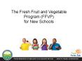 The Fresh Fruit and Vegetable Program (FFVP) for New Schools PowerPoint PPT Presentation