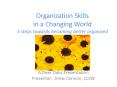 Organization Skills in a Changing World 5 steps towards becoming better organized PowerPoint PPT Presentation