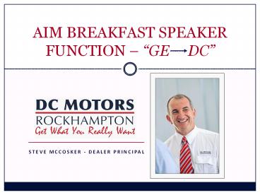 Steve McCosker - Dealer Principal