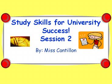 Study Skills for University Success! Session 2