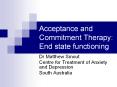 Acceptance and Commitment Therapy: End state functioning PowerPoint PPT Presentation