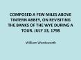 COMPOSED A FEW MILES ABOVE TINTERN ABBEY, ON REVISITING THE BANKS OF THE WYE DURING A TOUR. JULY 13, 1798 PowerPoint PPT Presentation