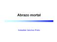 Abrazo mortal PowerPoint PPT Presentation
