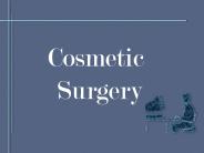 Cosmetic Surgery