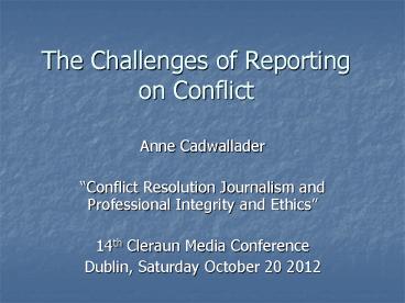 The Challenges of Reporting on Conflict