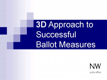 3D Approach to Successful Ballot Measures