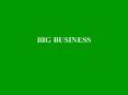 BIG BUSINESS PowerPoint PPT Presentation