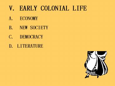 V. EARLY COLONIAL LIFE