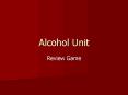 Alcohol Unit PowerPoint PPT Presentation