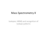 Mass Spectrometry II