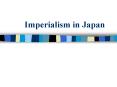 Imperialism in Japan PowerPoint PPT Presentation