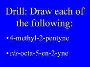 Drill: Draw each of the following: