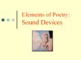Elements of Poetry:     Sound Devices PowerPoint PPT Presentation