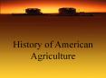 History%20of%20American%20Agriculture PowerPoint PPT Presentation