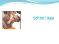 School Age PowerPoint PPT Presentation