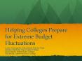 Helping Colleges Prepare for Extreme Budget Fluctuations PowerPoint PPT Presentation