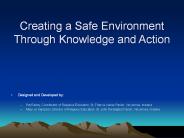 Creating a Safe Environment Through Knowledge and Action