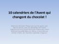 10 calendriers de l'Avent qui changent du chocolat ! PowerPoint PPT Presentation