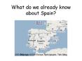 What do we already know about Spain? PowerPoint PPT Presentation